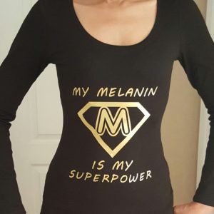Melanin is my superpower